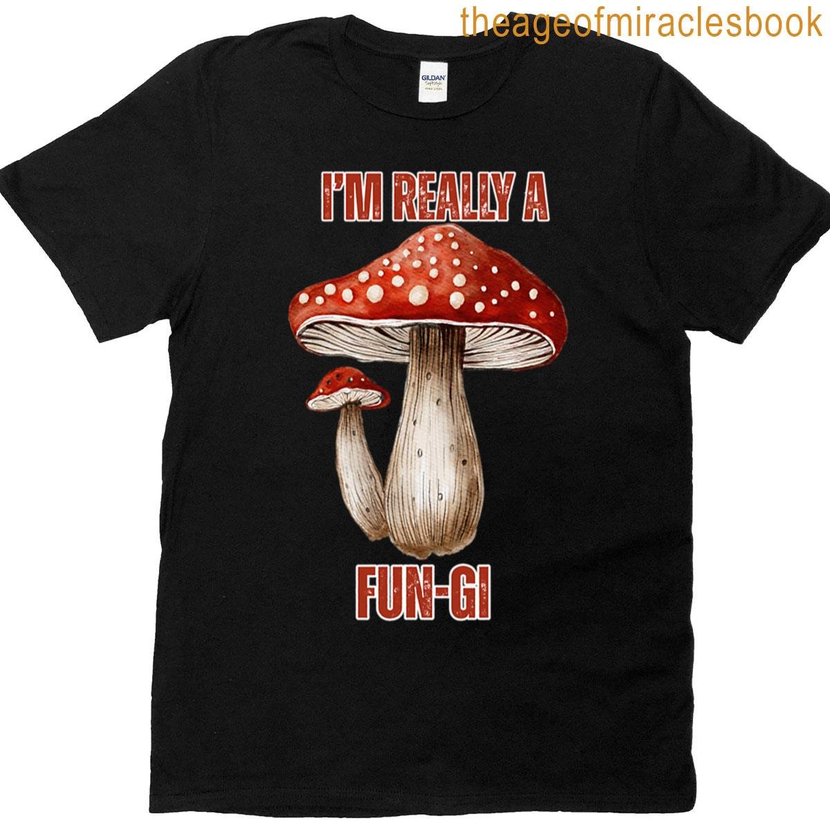 I’m A Fun-gi Pun Design T-shirt