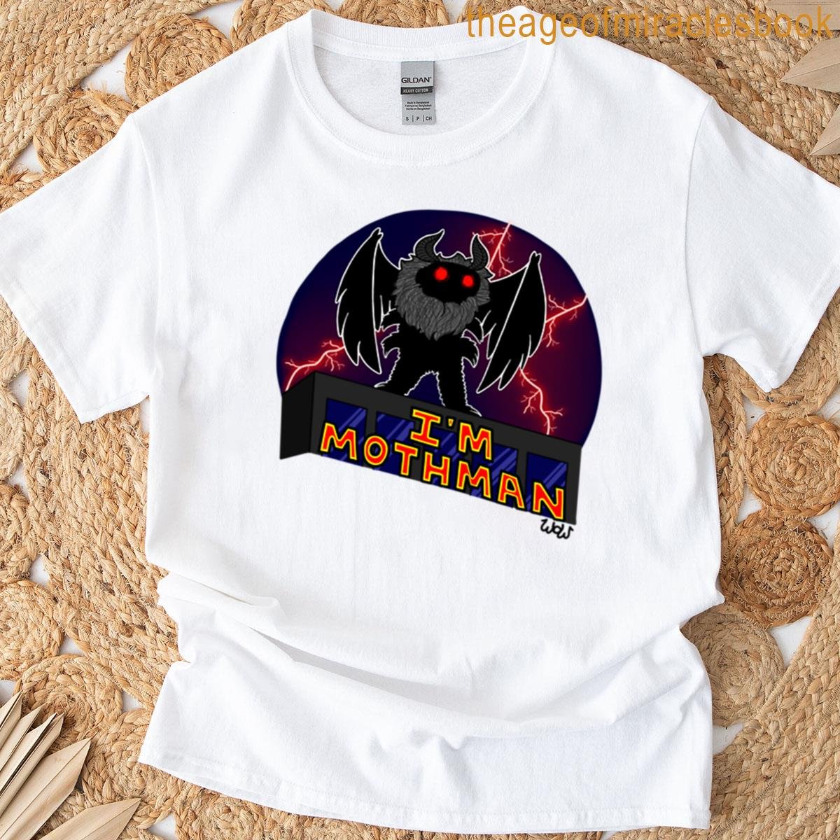 i’m Mothman’ The Hero Everyone Needs T-shirt