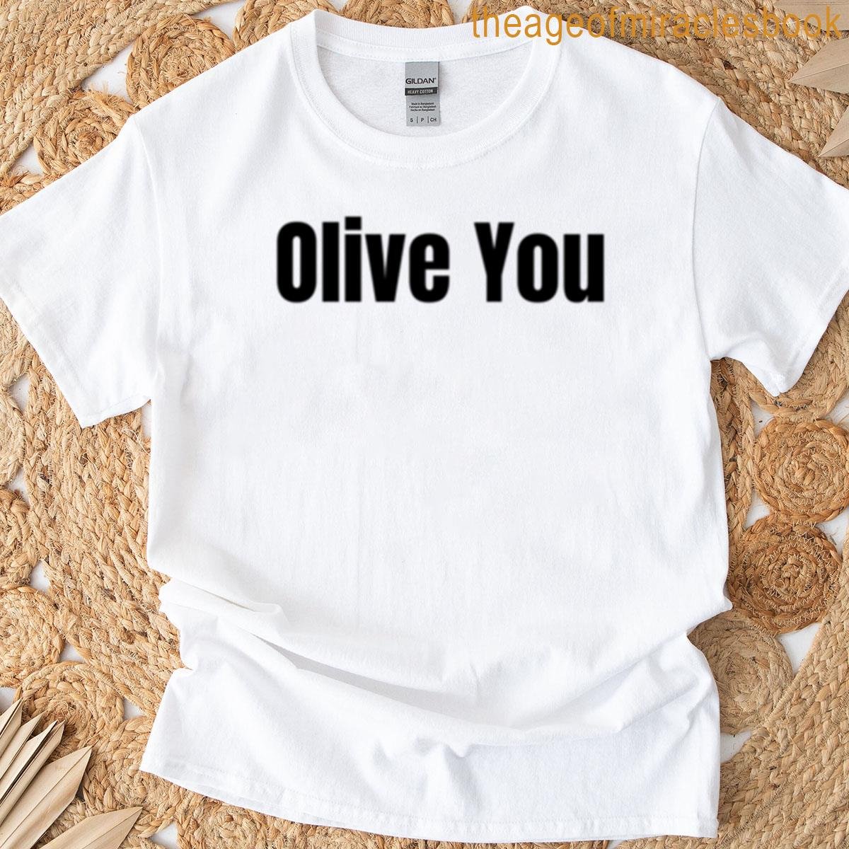 Olive You T-shirt