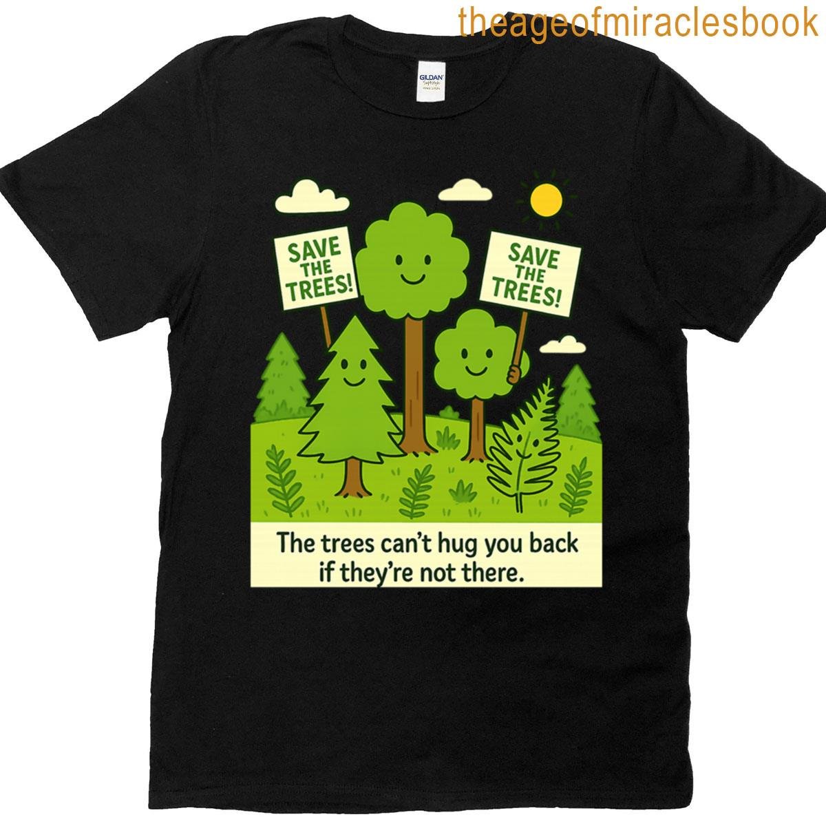 Save The Trees Cute Environmental Cartoon T-shirt