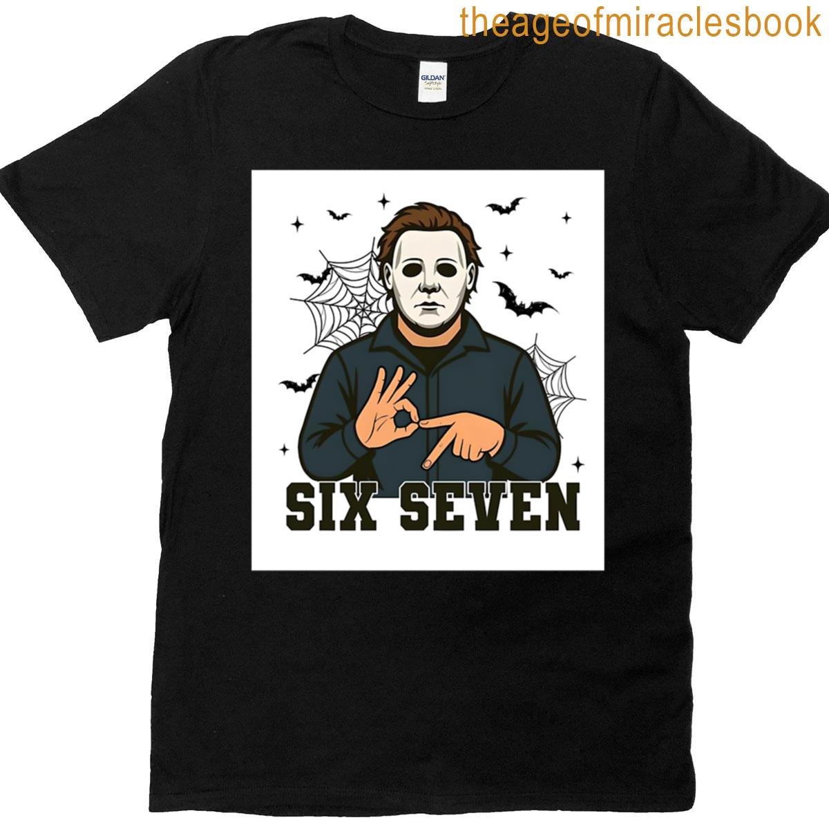 Six Seven With Michael Myers T-shirt