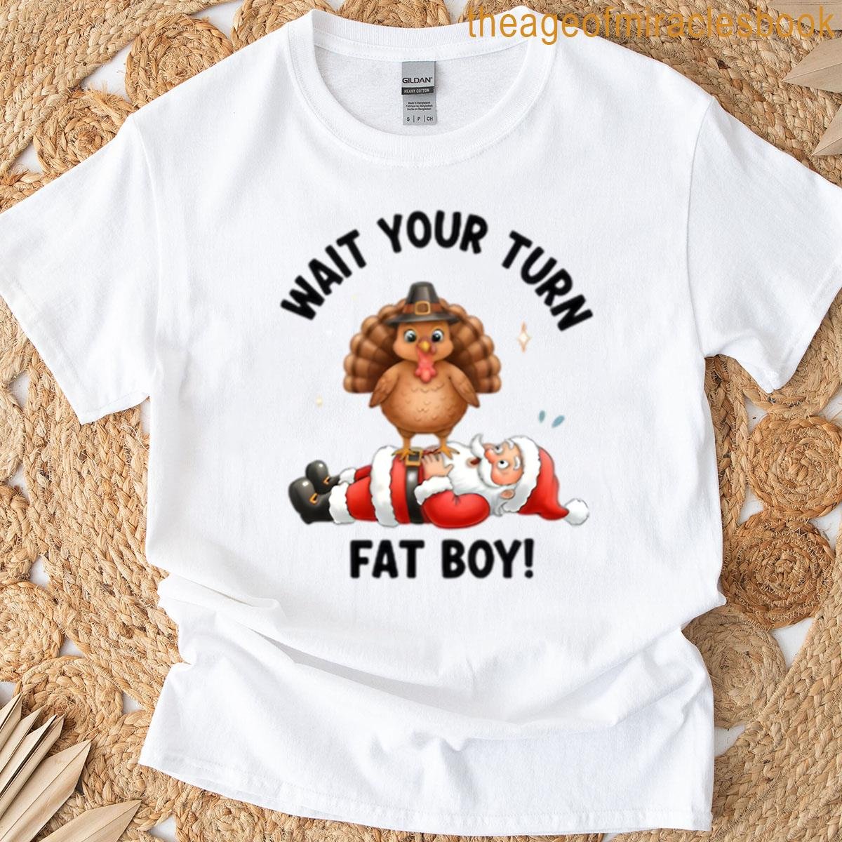 Wait Your Turn Fat Boy T-shirt