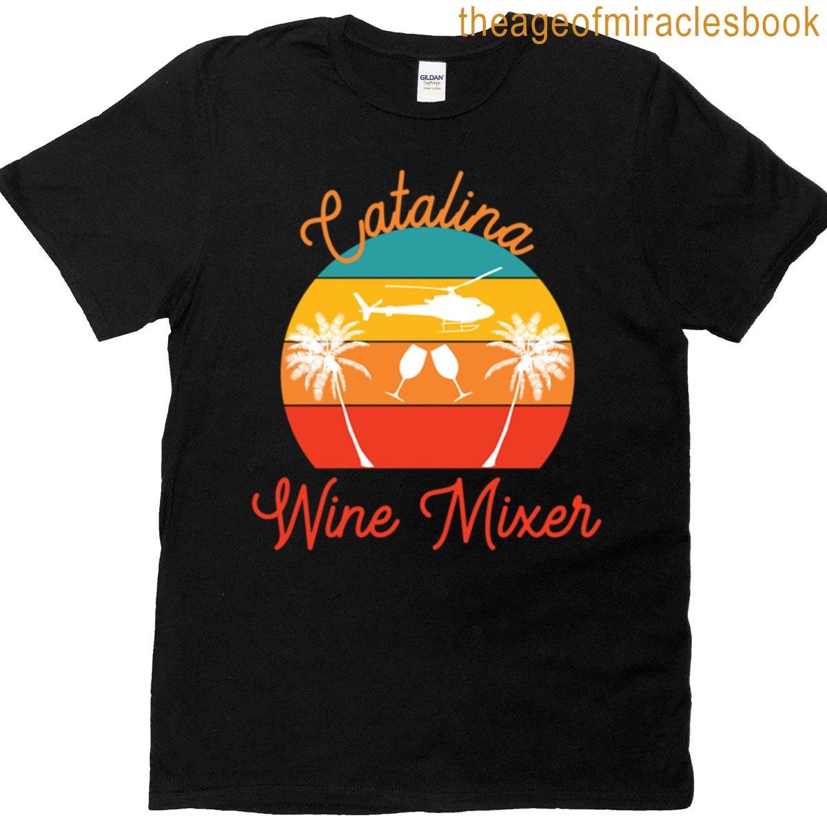 Catalina Wine Mixer T-shirt