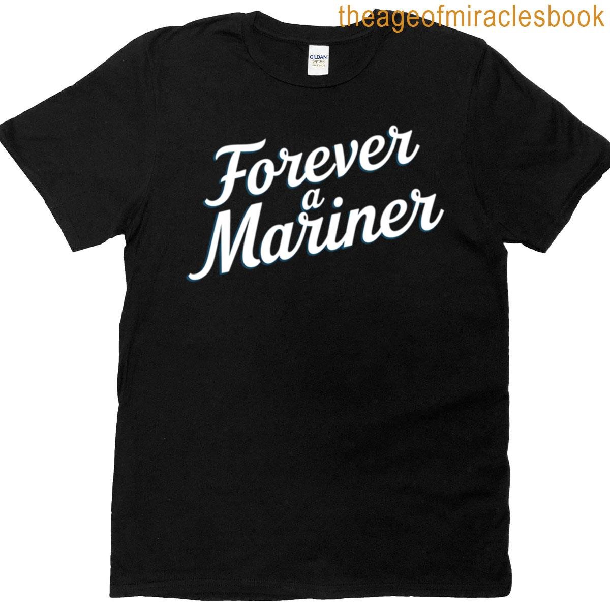 Forever A Mariner T-shirt