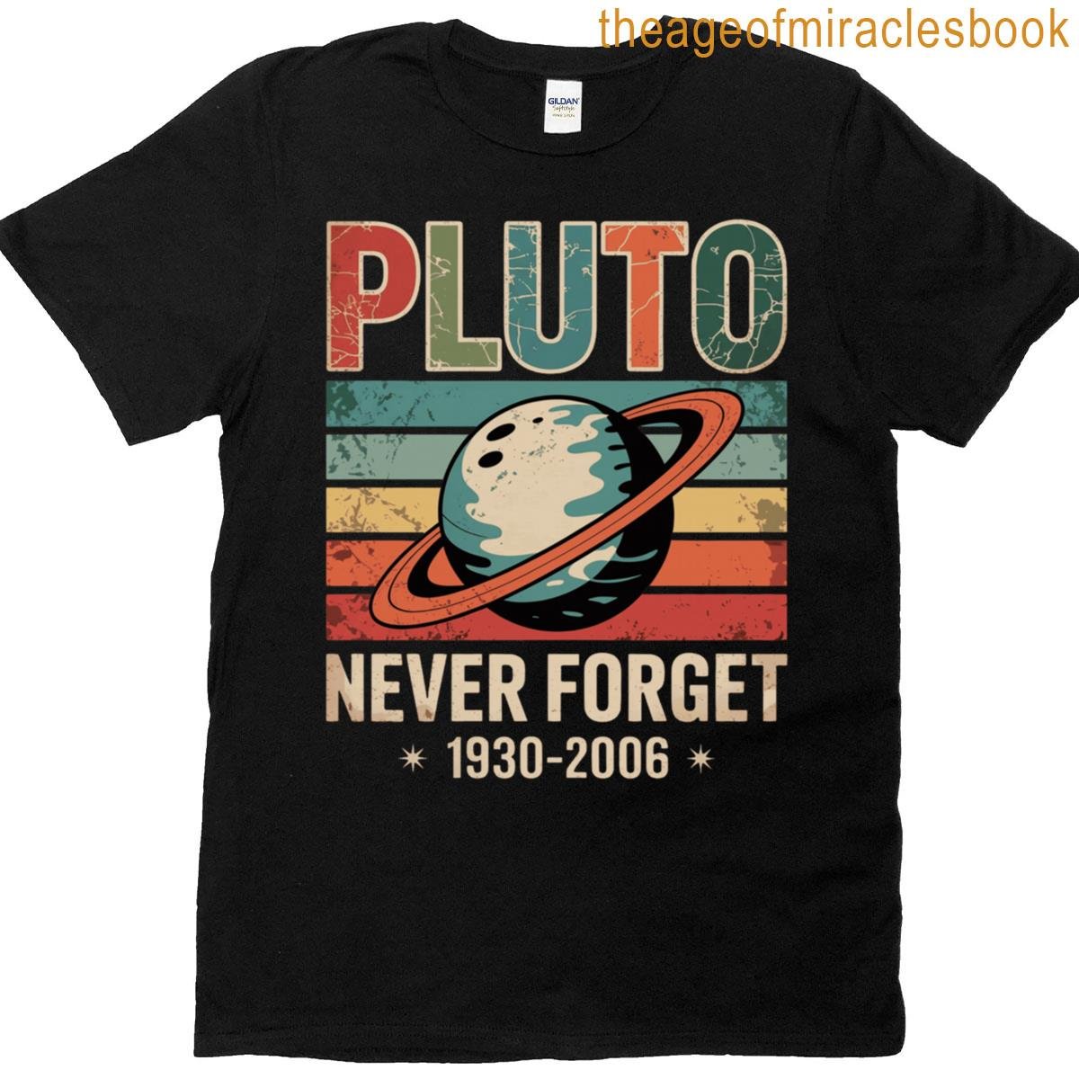 Pluto Never Forget 1930 2006 Retro Space T-shirt