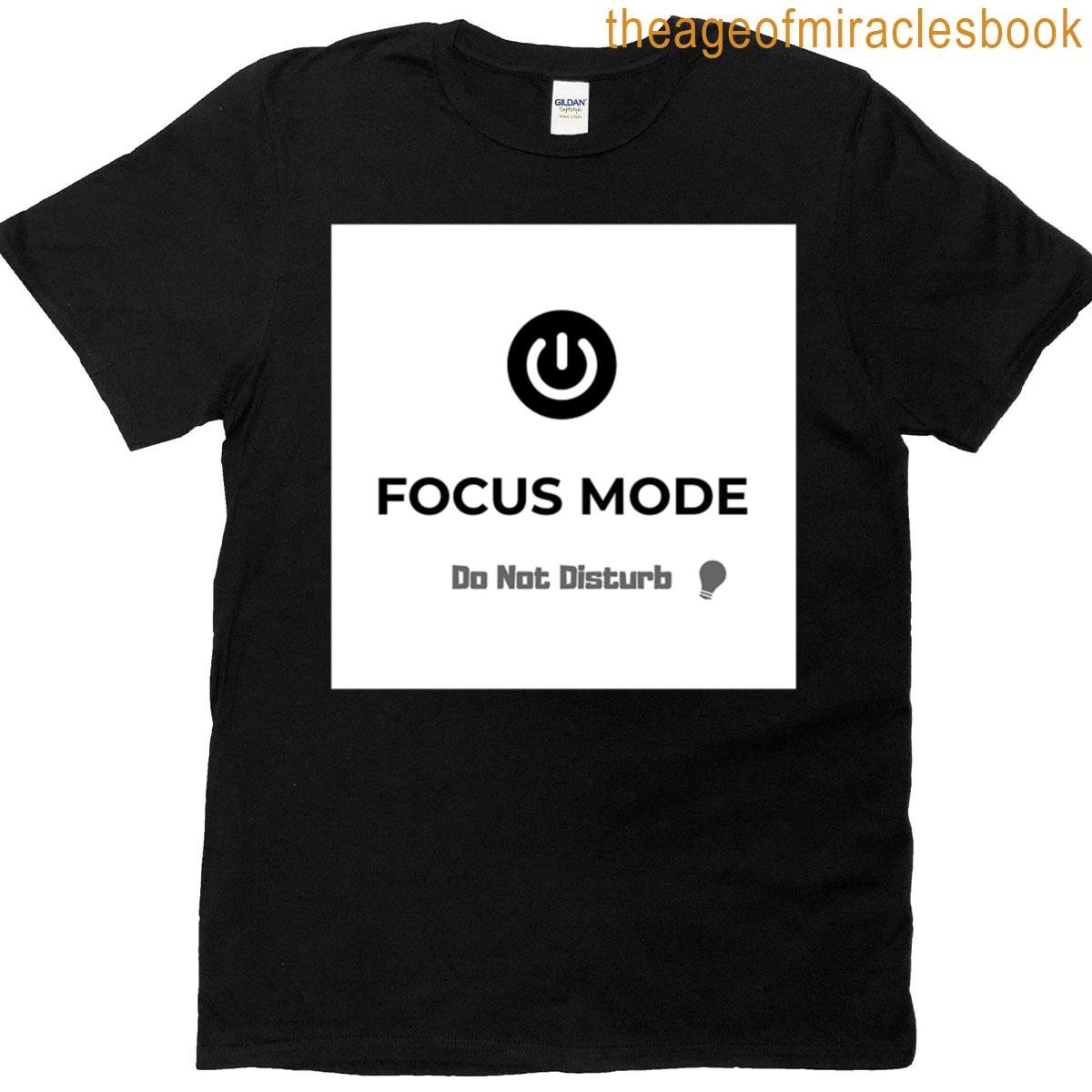 Focus Mode Do Not Disturb T-shirt