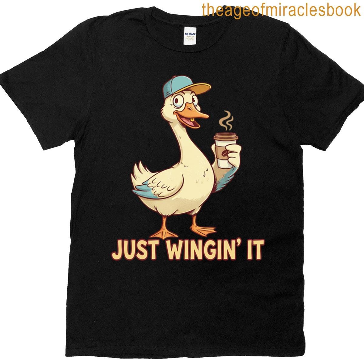 Just Wingin’ It Silly Goose T-shirt