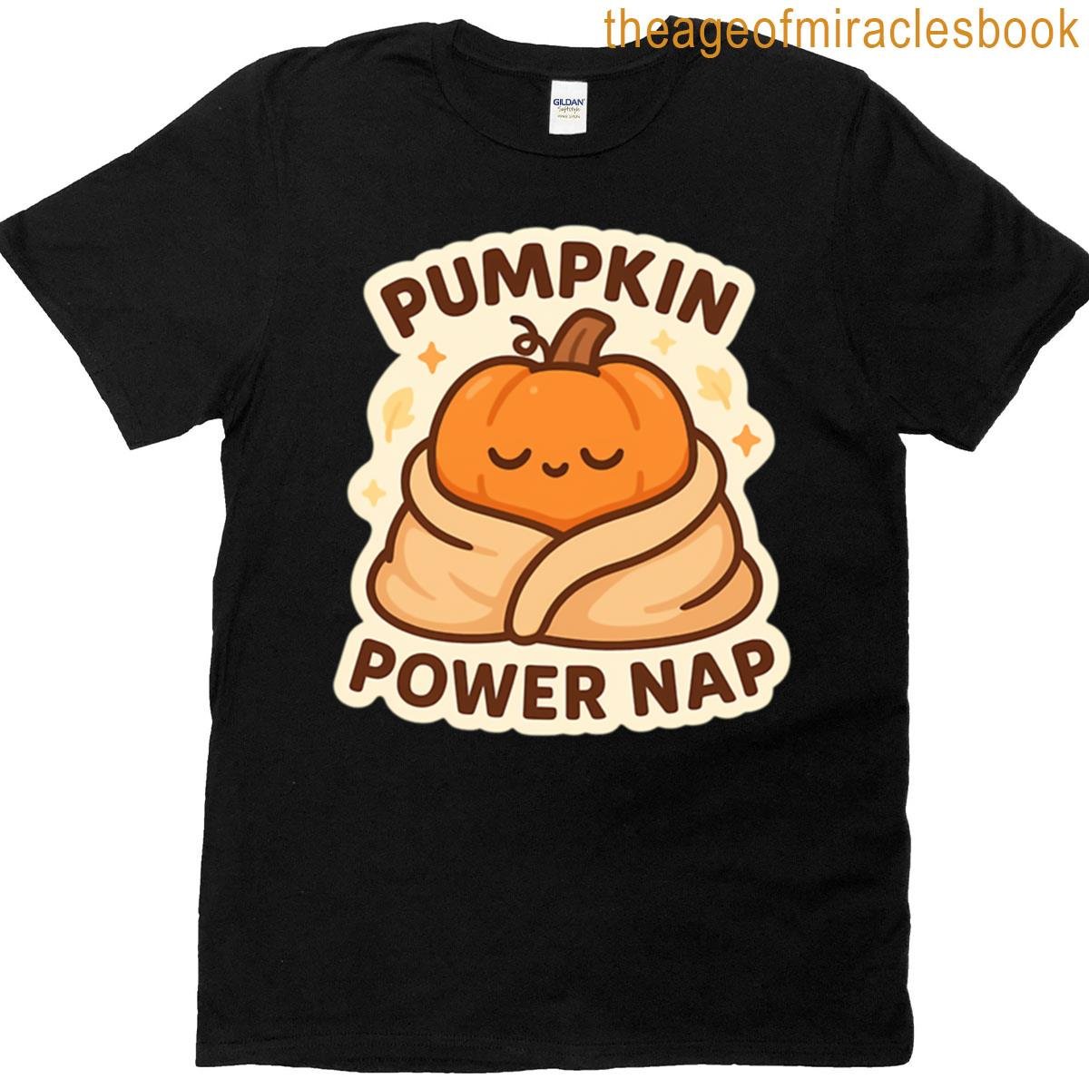Pumpkin Power Nap Cozy Fall Pumpkin T-shirt