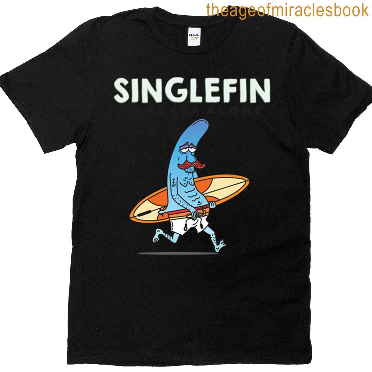 Singlefin Forever Alone Surf Cartoon T-shirt