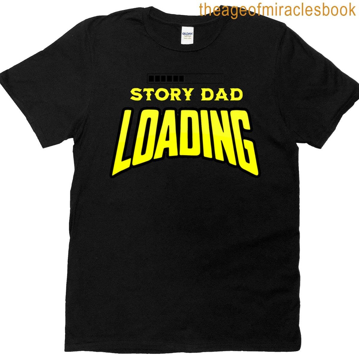 Story Dad Loading Bedtime Tales Expert T-shirt
