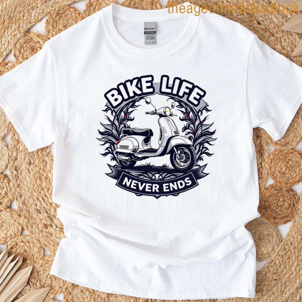 Bike Life Never Ends T-shirt