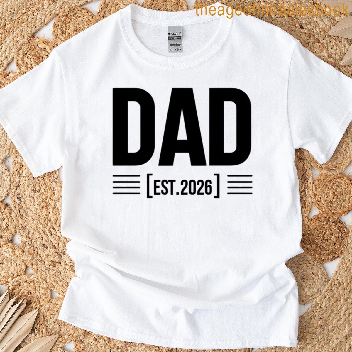 Dad Est 2026 T-shirt