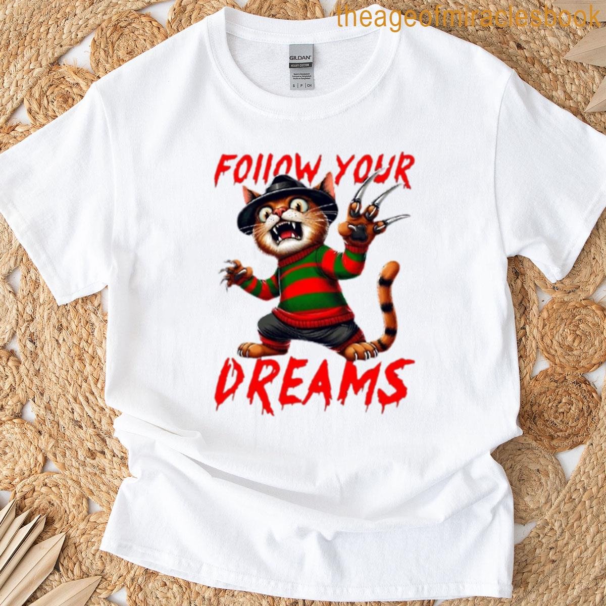 Follow Your Dreams T-shirt