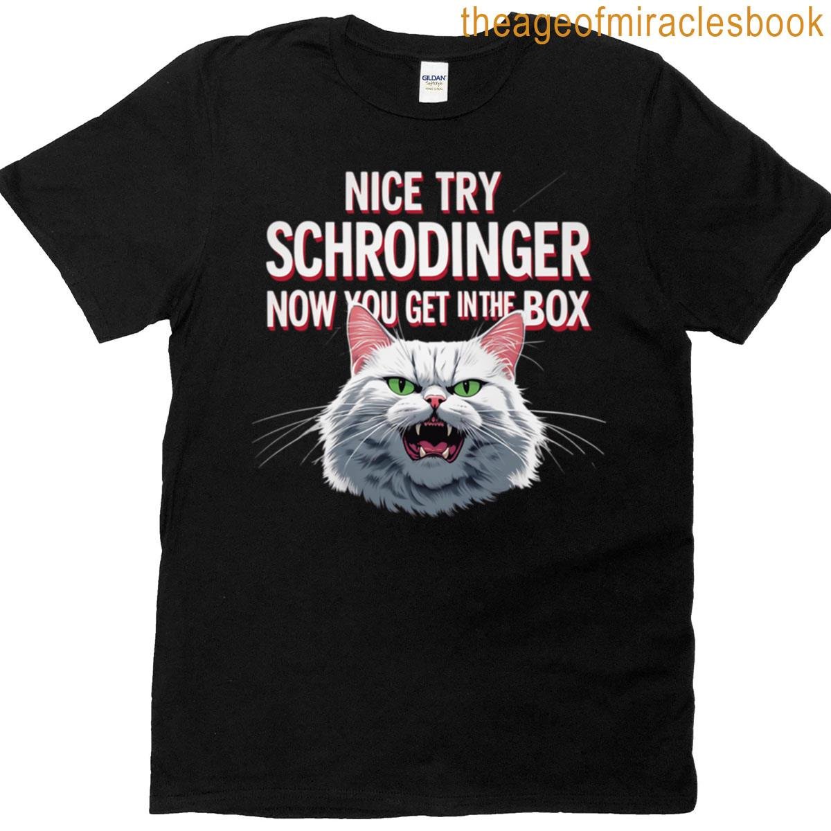 Schrodinger’s Cat Funny Physics Meme T-shirt