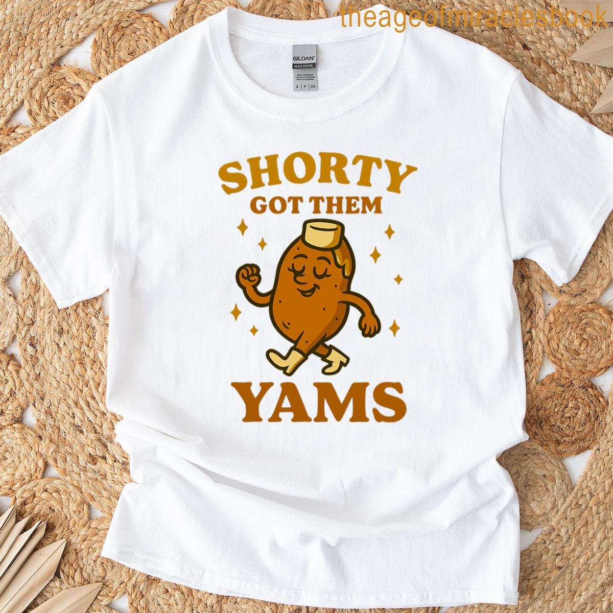 Shorty Got Them Yams T-shirt