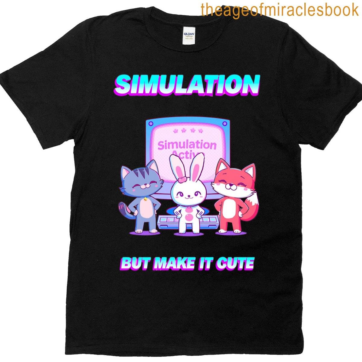 Simulation But Make It Cute – Digital Humor Simulation T-shirt