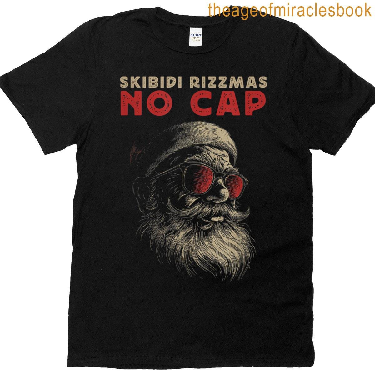 Skibidi Rizzmas No Cap T-shirt