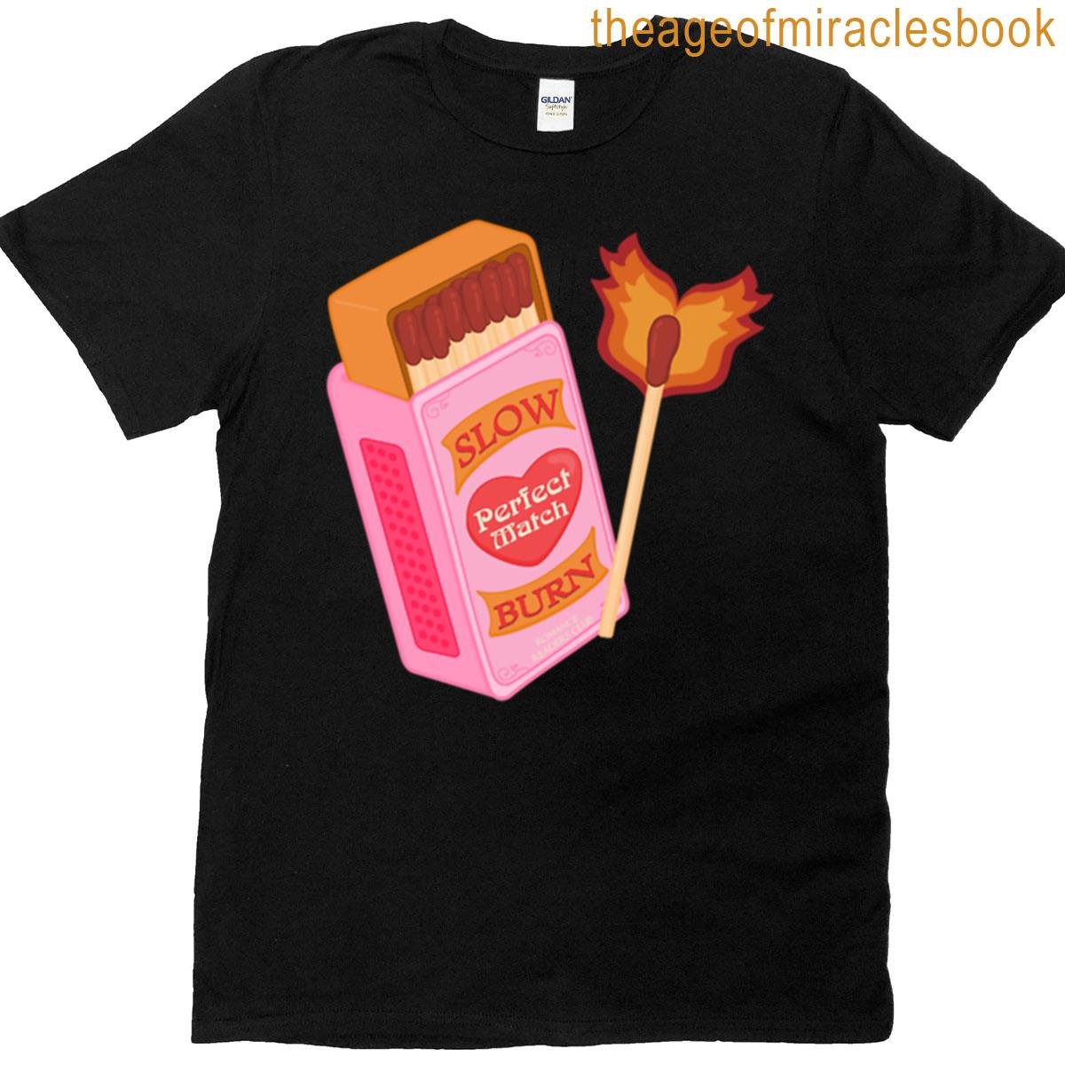 Slow Burn Romance T-shirt