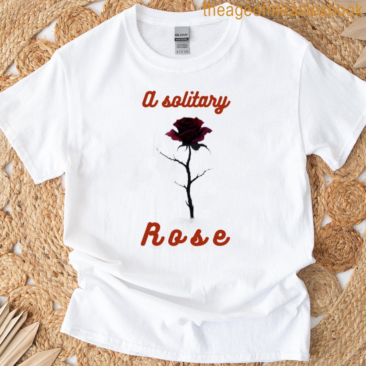 A Solitary Rose T-shirt