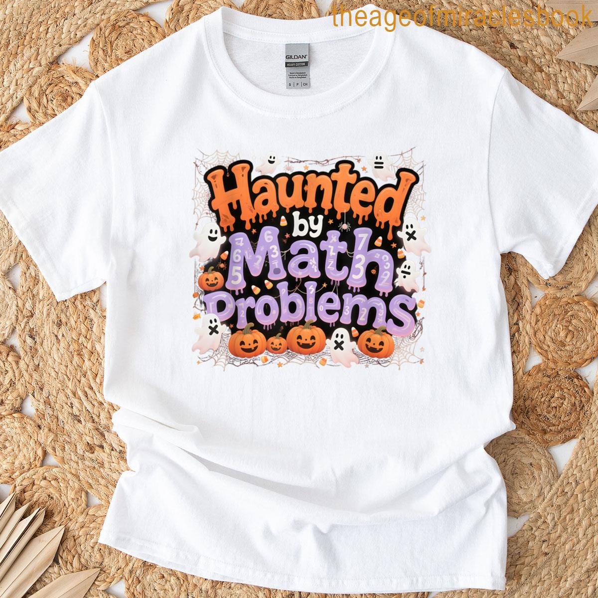 Haunted By Math Problems Funny Halloween Teacher Student Tee T-shirt