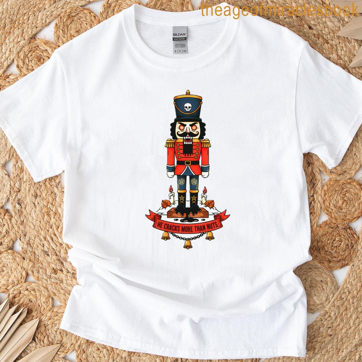 He Cracks More Than Nuts – Evil Christmas Nutcracker T-shirt