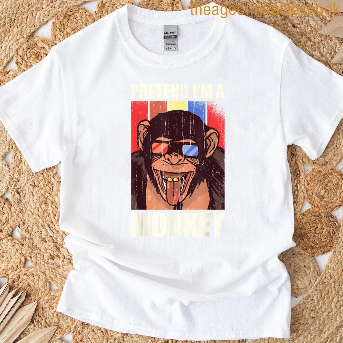 Pretend Im A Monkey T-shirt