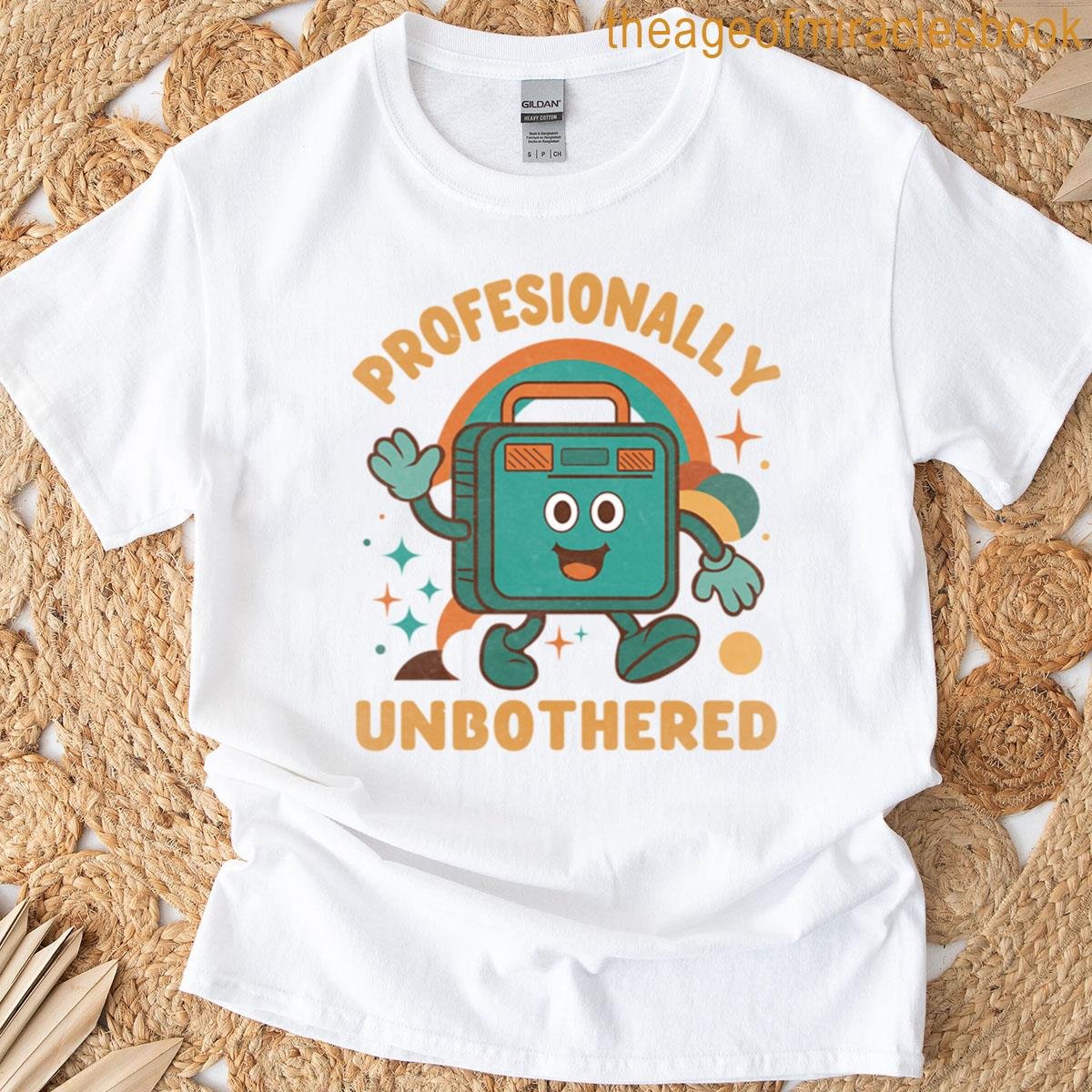 Professionally Unbothered T-shirt