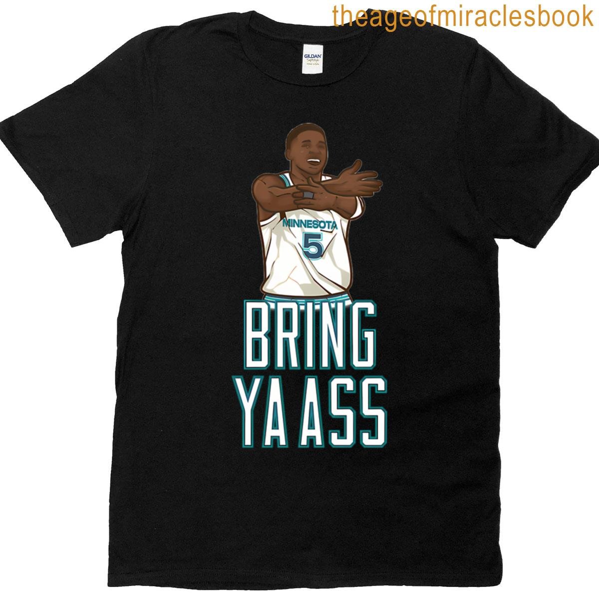 Anthony Edwards Bring Ya Ass T-shirt
