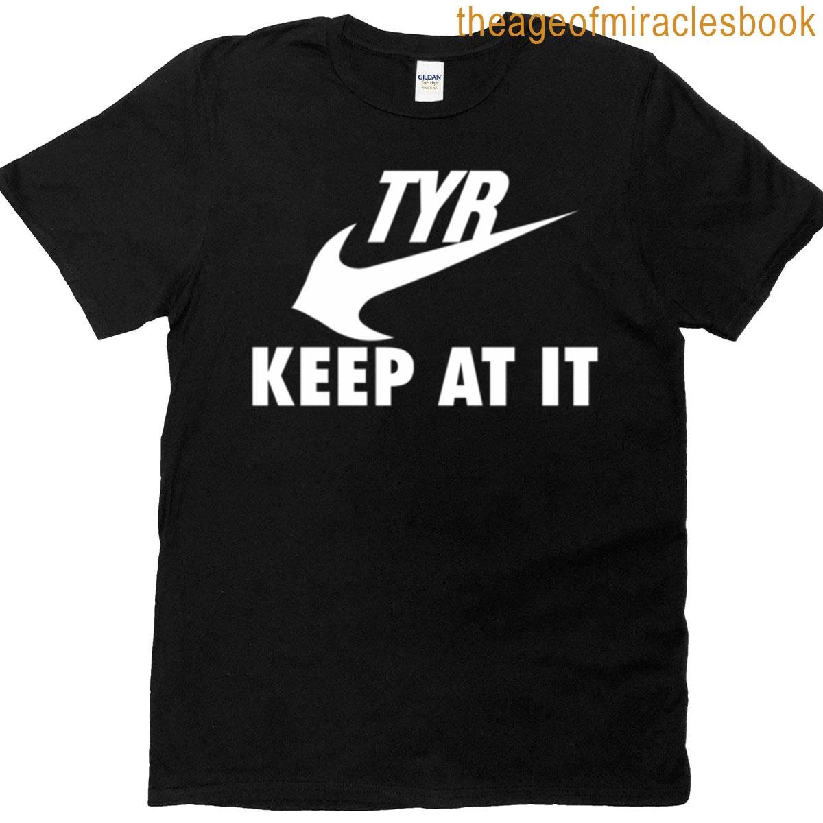 Tyr Keep At It Parody Logo T-shirt
