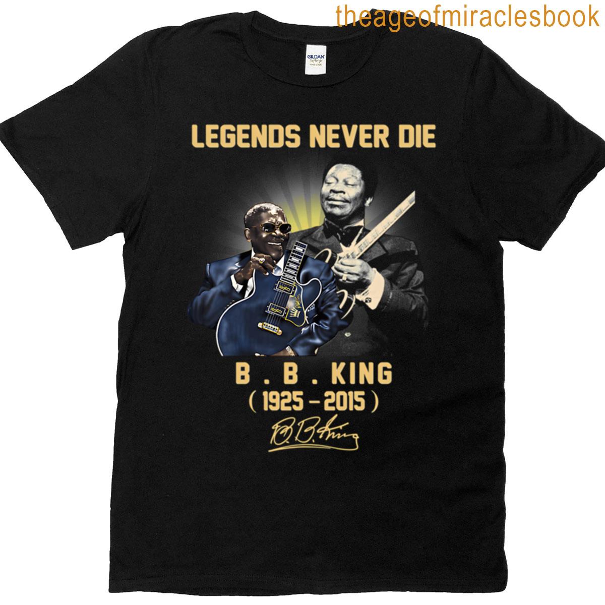Bb King Legends Never Die T-shirt