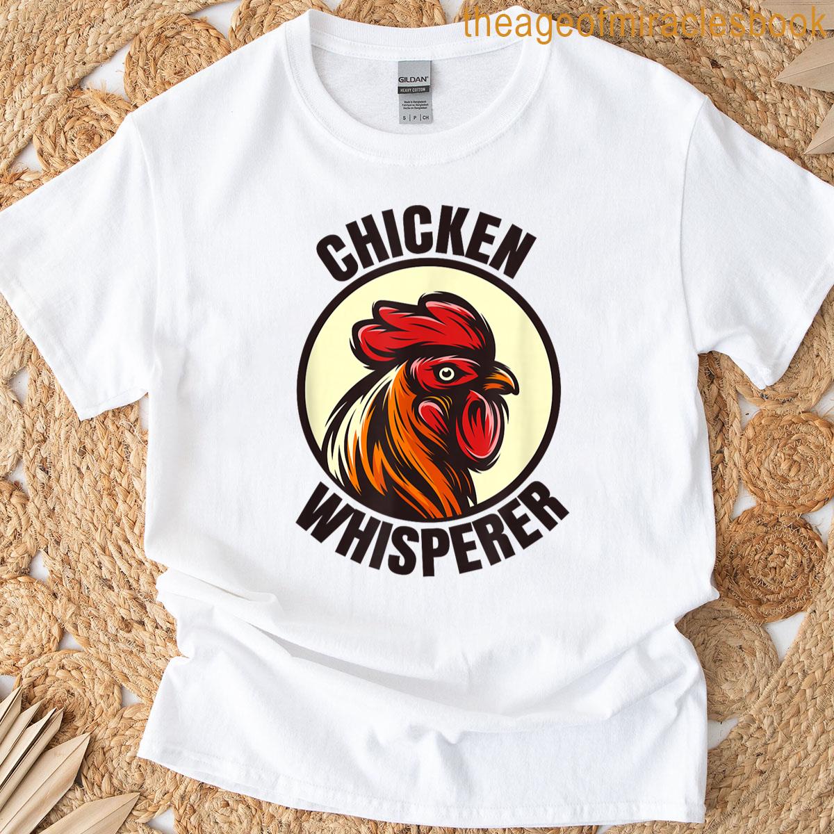 Chicken Whisperer T-shirt
