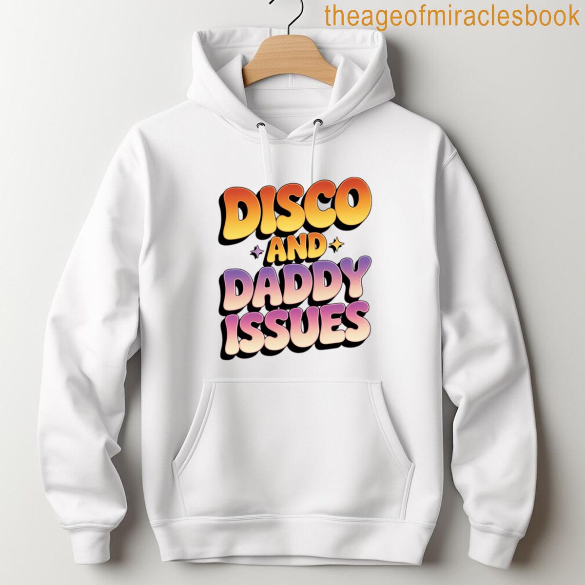 Alternative view of Disco And Daddy Issues T-shirt