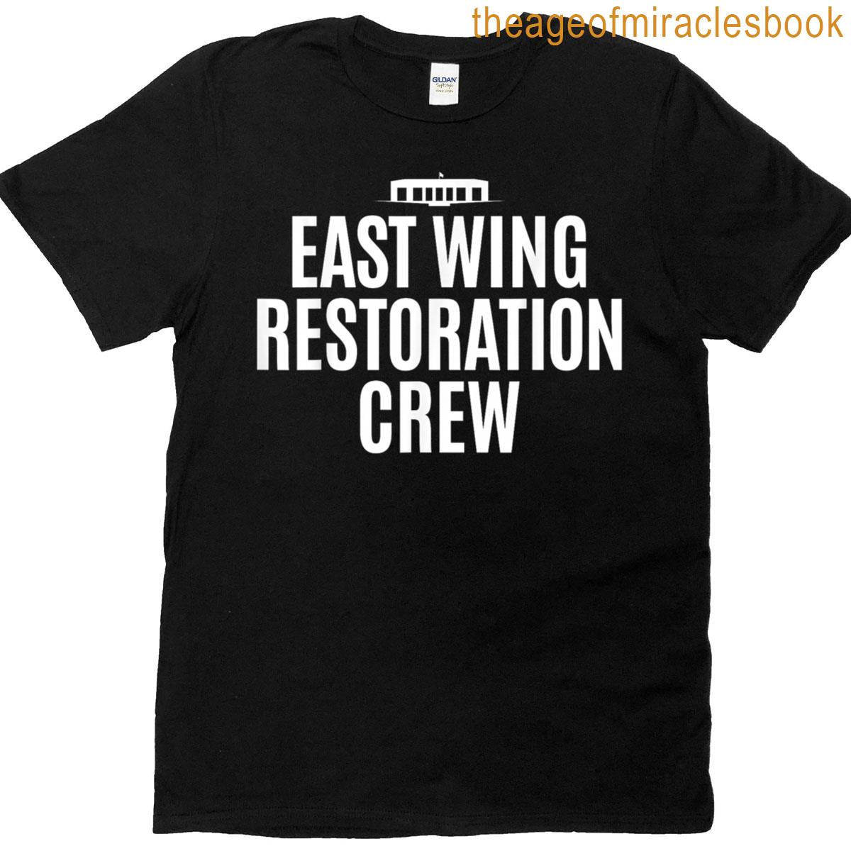 East Wing Restoration Crew T-shirt