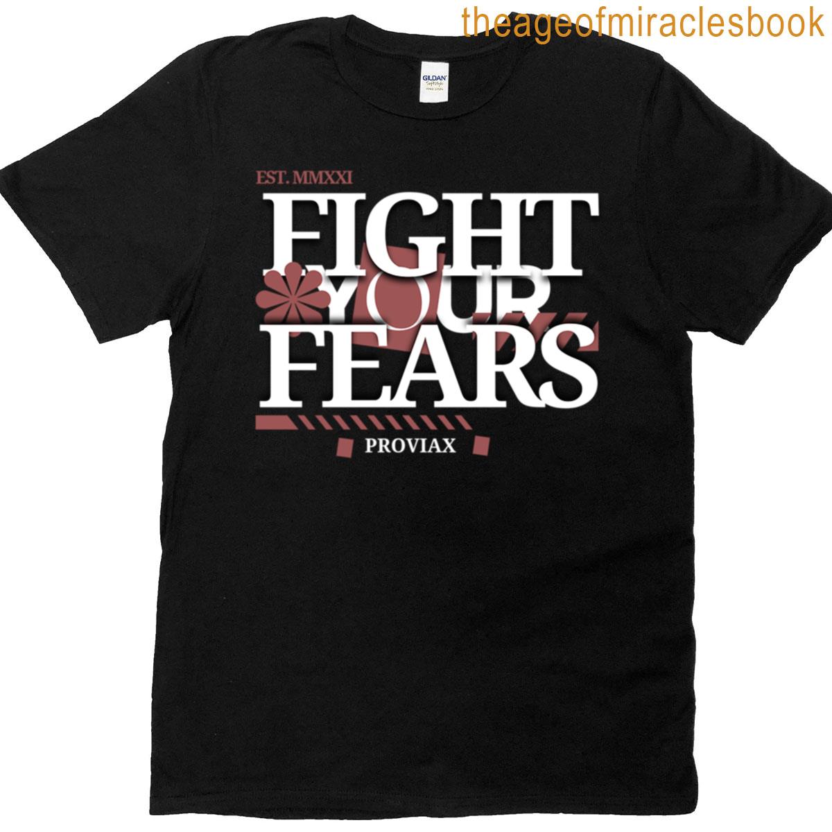 Fight Your Fears T-shirt