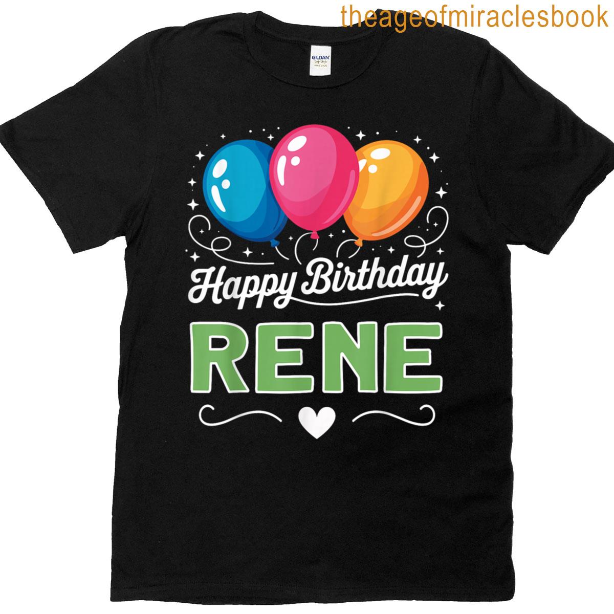 Happy Birthday Rene T-shirt