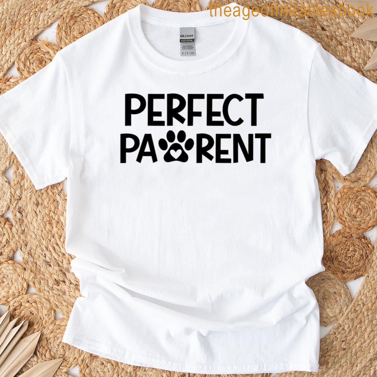 Perfect Pawrent T-shirt