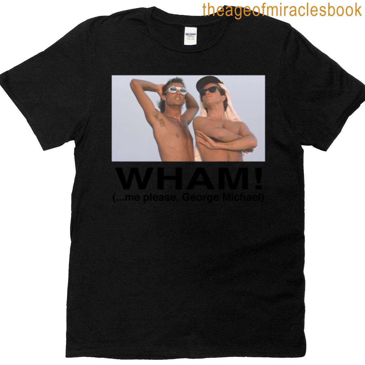 Wham George Michael Funny Tee T-shirt