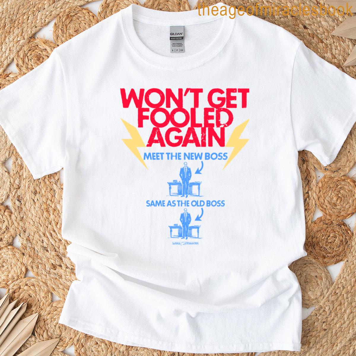 Won’t Get Fooled Again T-shirt