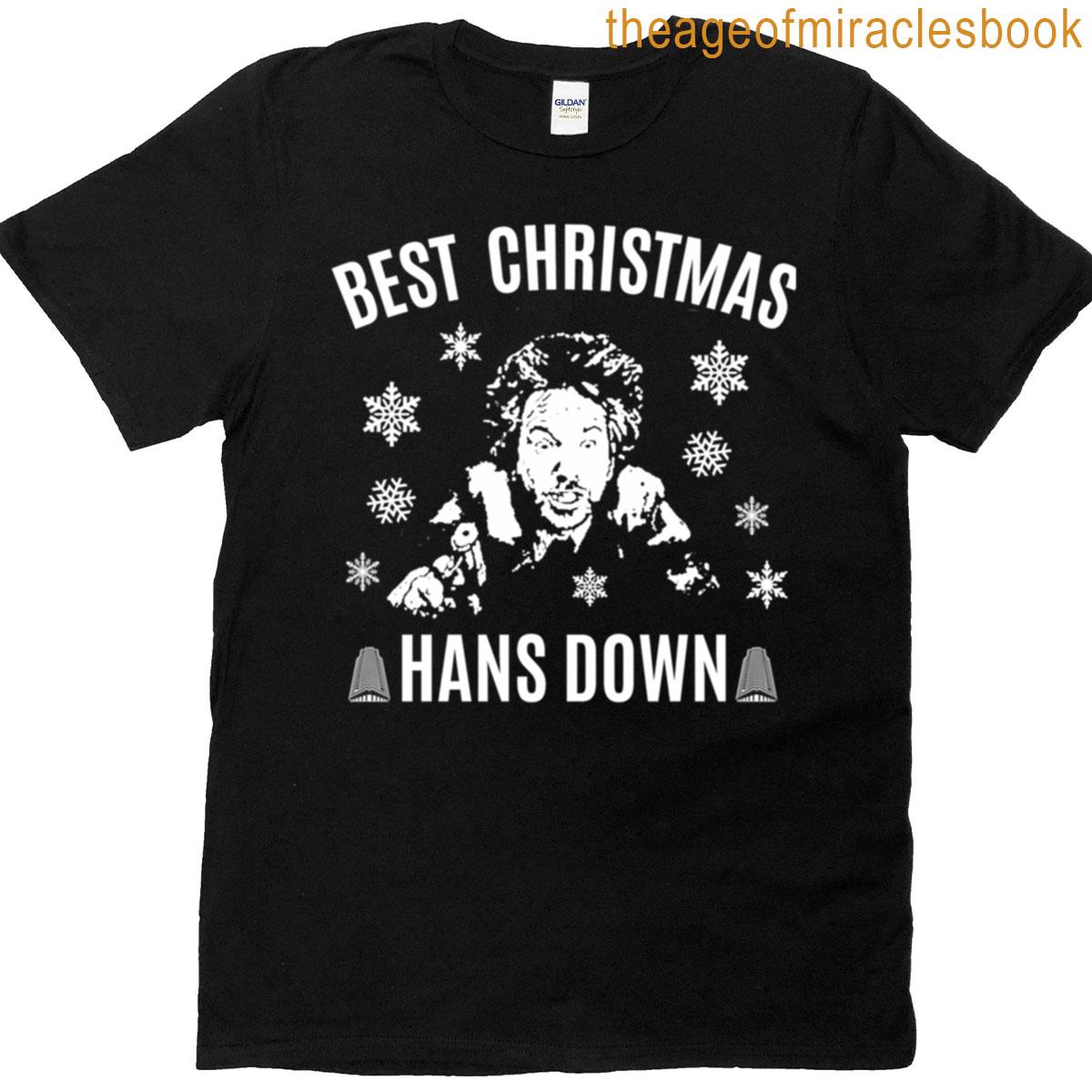 Die Hard Best Christmas Hans Down T-shirt