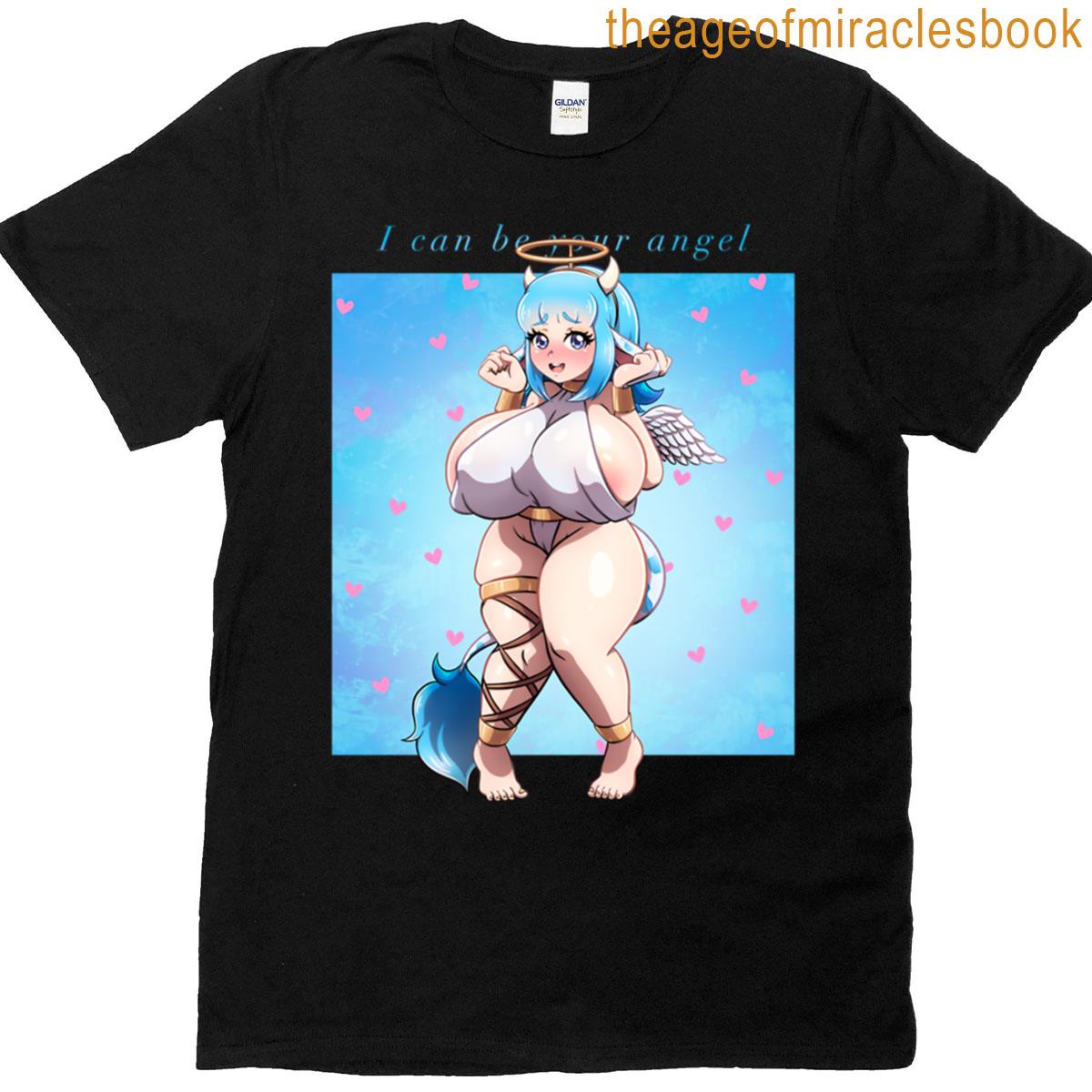 I Can Be Your Angel T-shirt