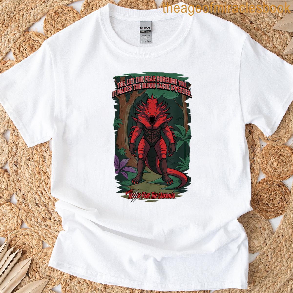 Leech Monster Always Fear The Unknown T-shirt
