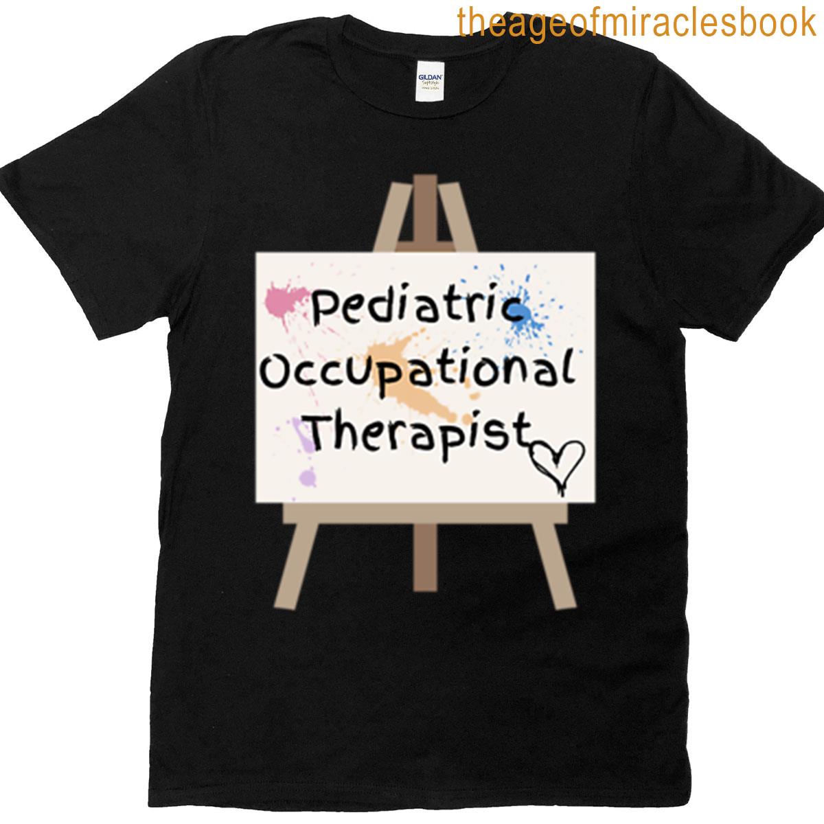 Ot Pediatric Occupational Therapist T-shirt
