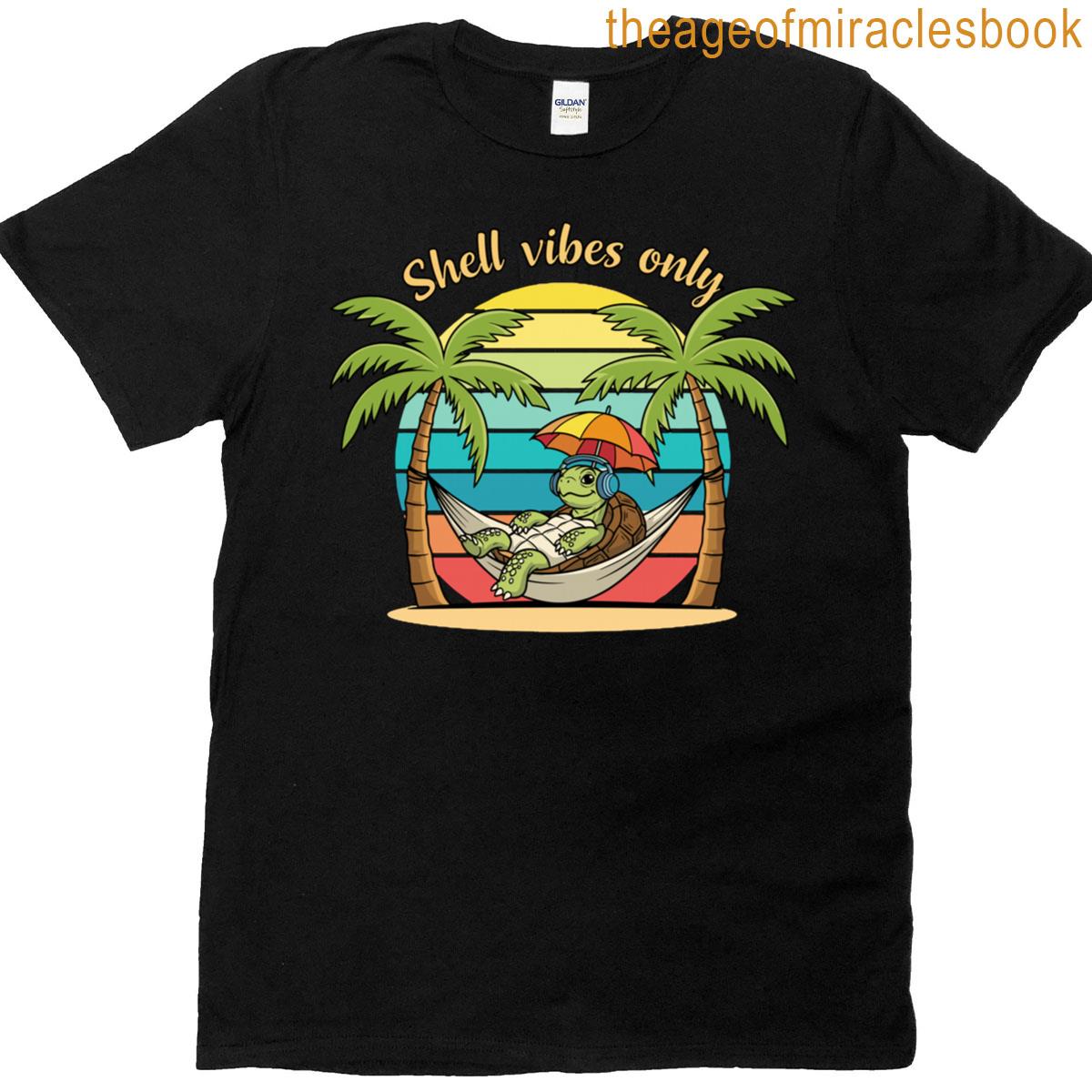 Shell Vibes Only Funny Tortoise Turtle Summer Beach T-shirt