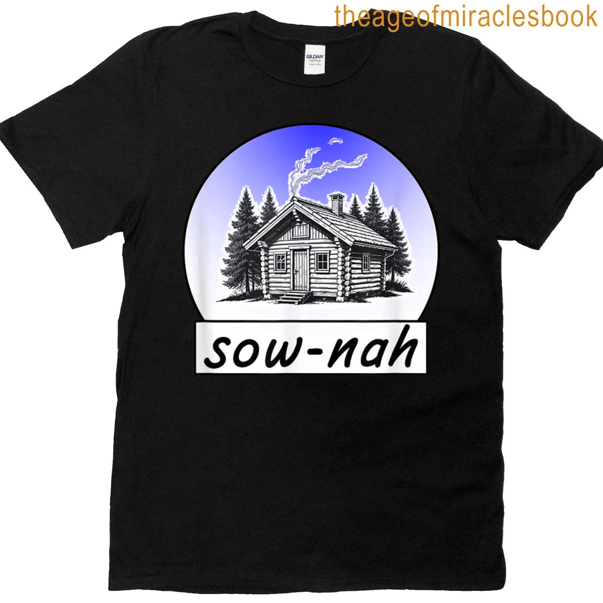Sow-nah Means Sauna T-shirt