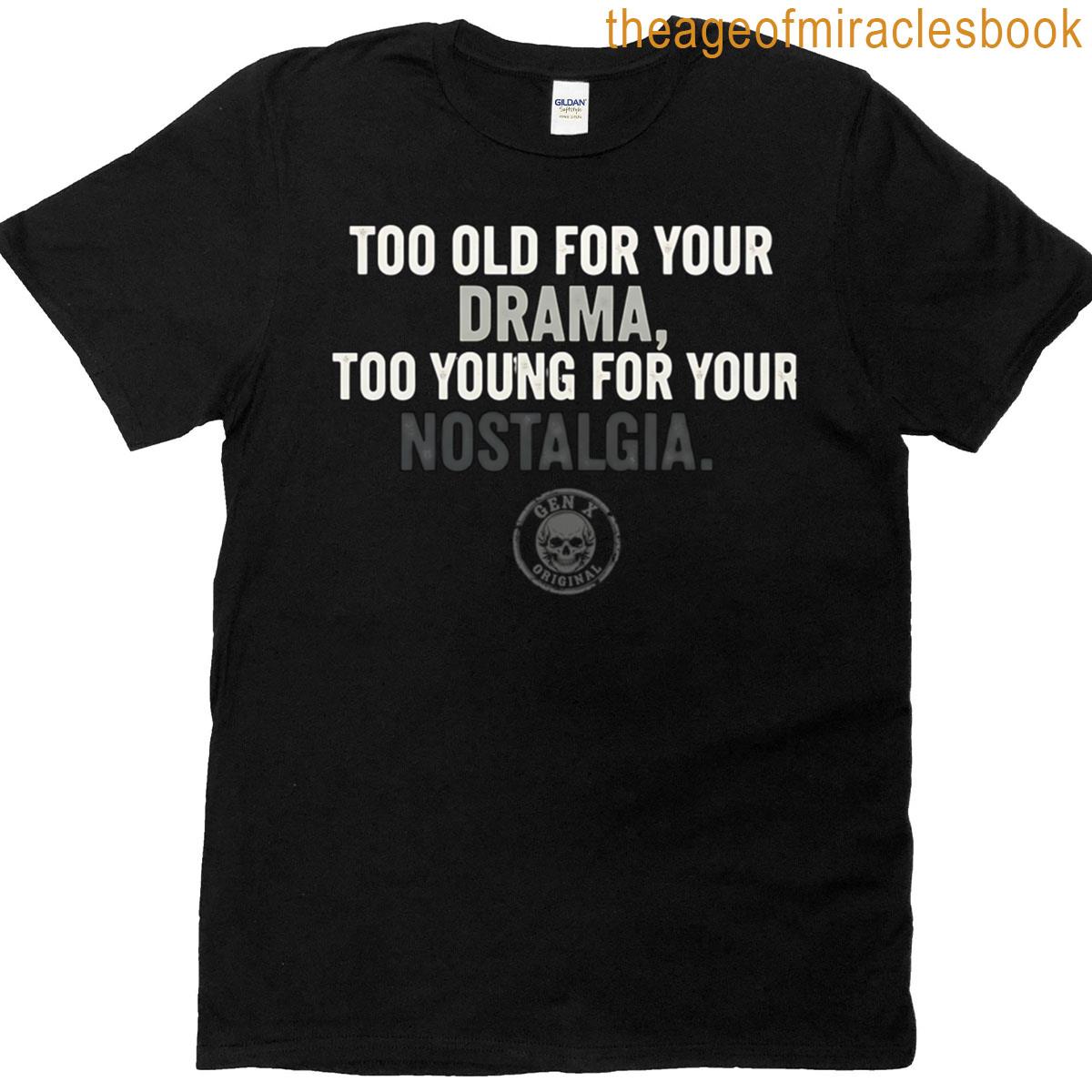 Too Old T-shirt