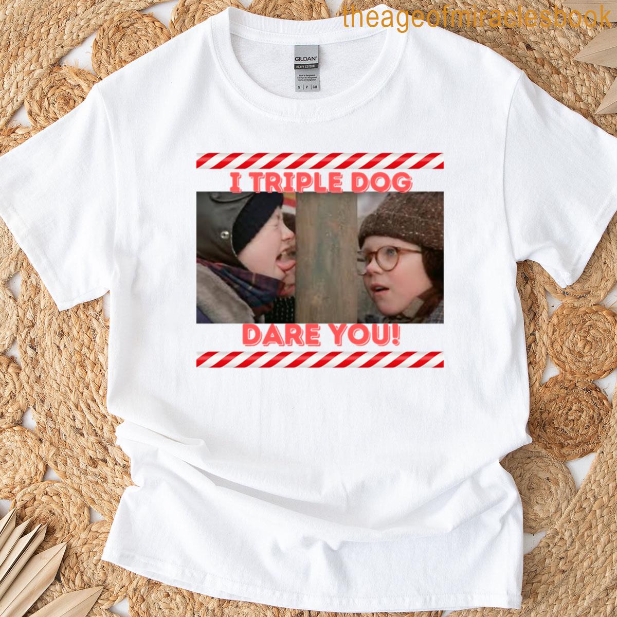 Triple Dog Dare T-shirt
