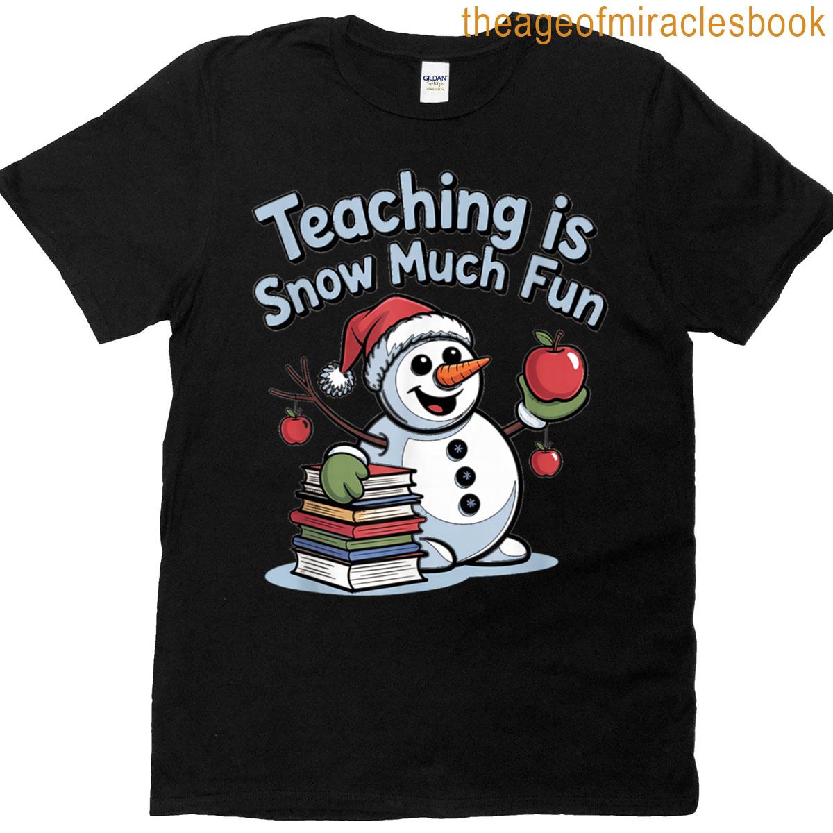Winter Teaching Fun Snowman Educator Design T-shirt