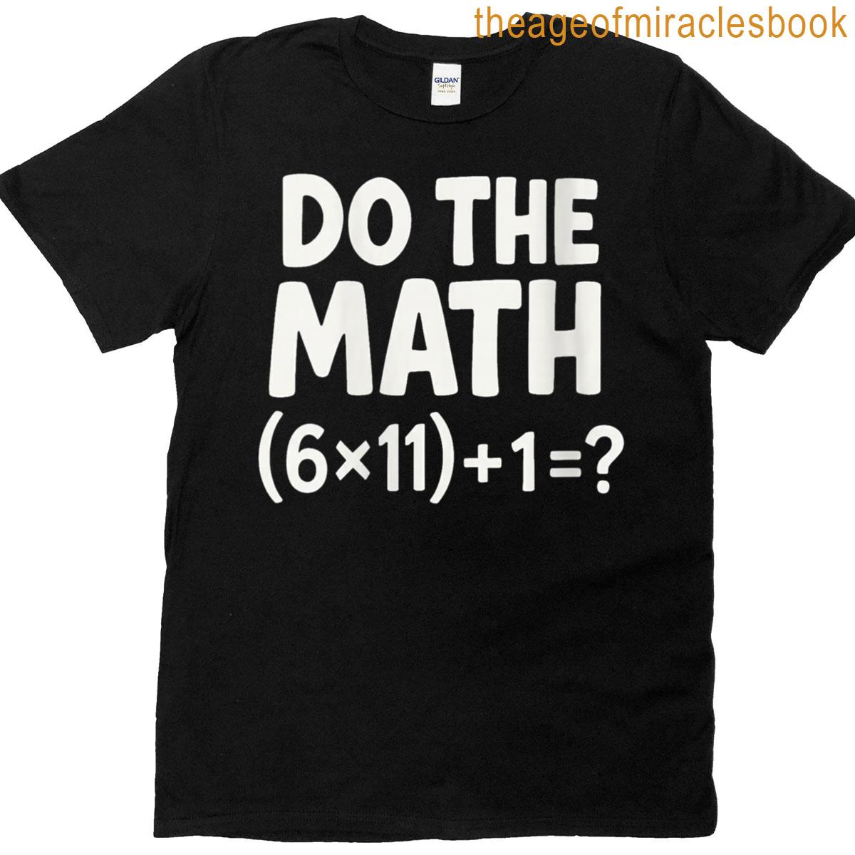 Womens Solve The Problem Do The Math 67 Meme Funny Teacher Student T-shirt