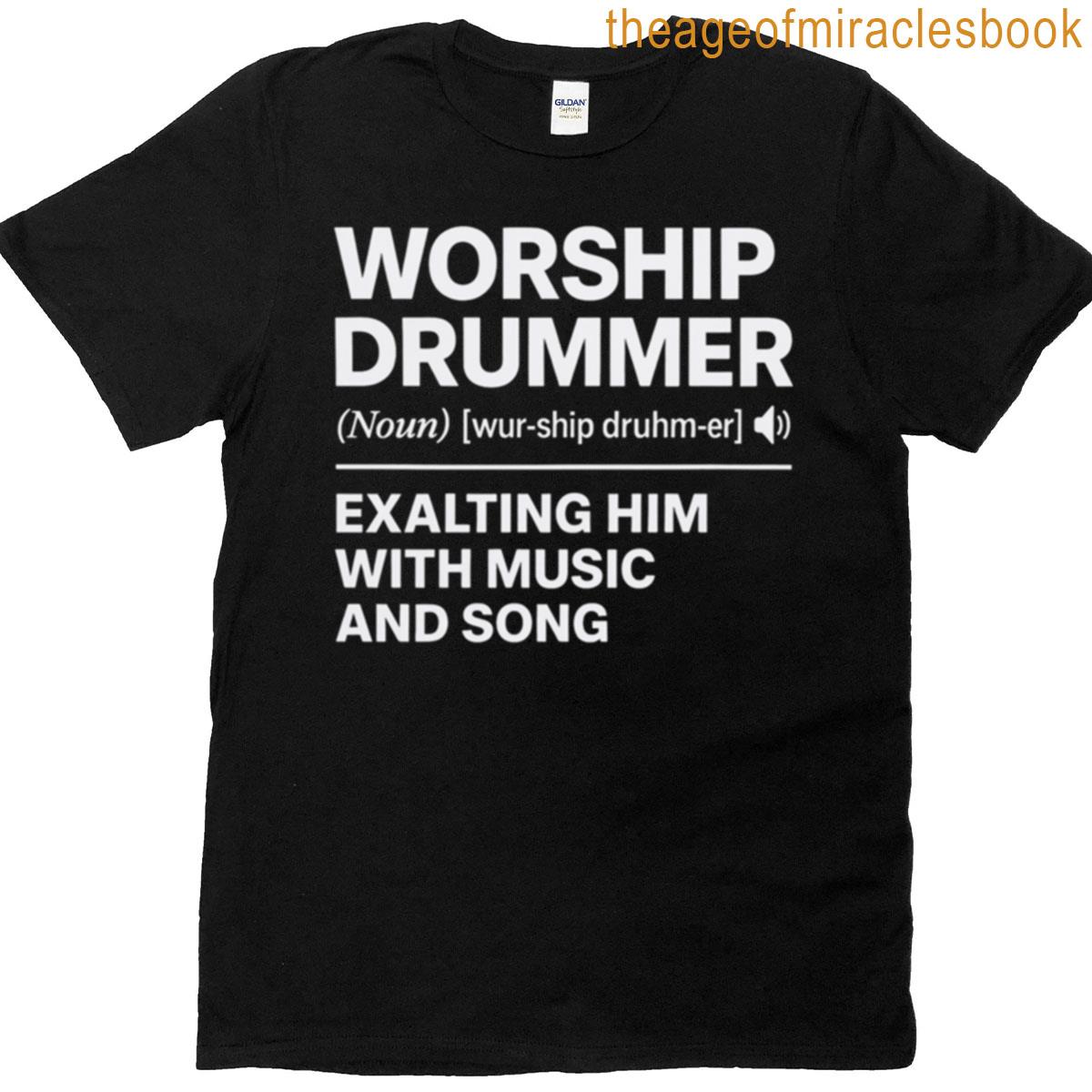 Worship Drummer Definition T-shirt