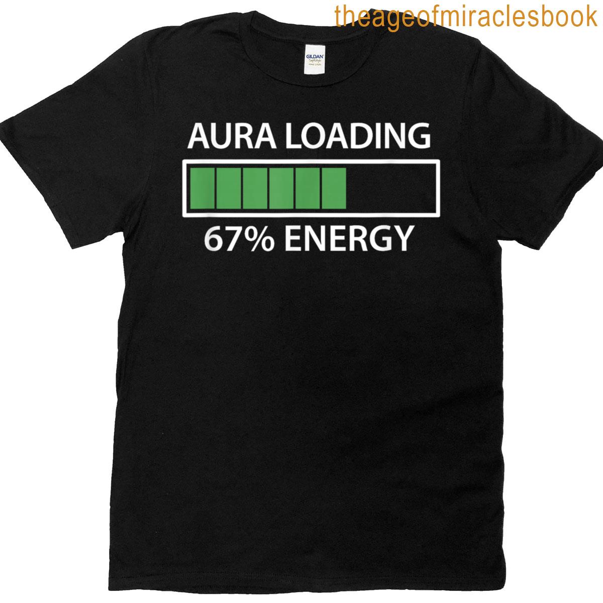 67 Meme Gen Alpha Aura Loading T-shirt